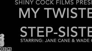 My Twisted Step Sister - Jane Cane, Shiny Cock Films