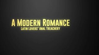 A Modern Romance - Latin Lovers' Anal Treachery - Luna Star / Brazzers
