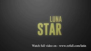 A Modern Romance - Latin Lovers' Anal Treachery - Luna Star / Brazzers