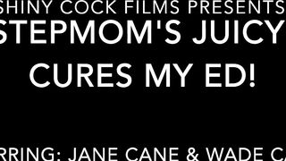 My Stepmom's Juicy Ass Cures my ED! Jane Cane