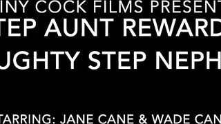 Step-Aunt Rewards you for being Dirty - Shiny Cock Films, Jane Cane